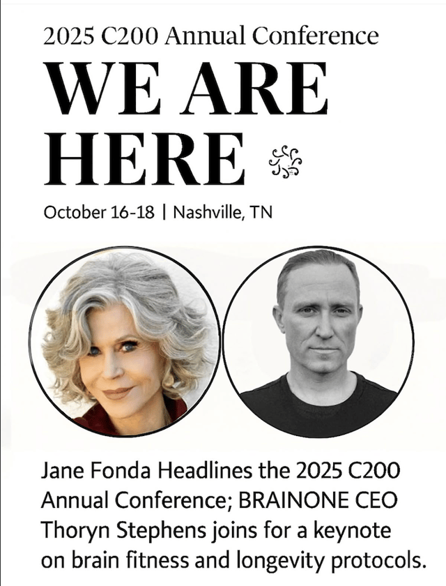 2025 C200 Annual Conference announcement: Jane Fonda headlines, with BRAIN.ONE CEO Thoryn Stephens joining for a keynote on brain fitness and longevity protocols